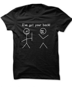 I've Got Your Back! T-Shirt