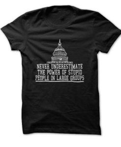 Stupid People In Large Groups T-Shirt
