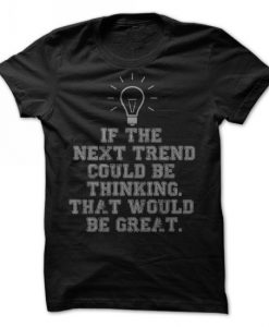 The Next Trend T-Shirt