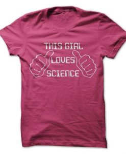 This Girl Loves Science T-Shirt