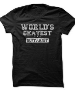 Worlds Okayest Guitarist T-Shirt