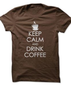 Drink Coffee T-Shirt