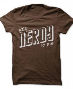 Talk Nerdy To Me T-Shirt