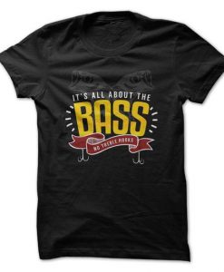All About The Bass T-Shirt