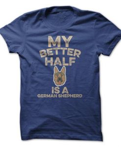 My Better Half is a German Shepherd