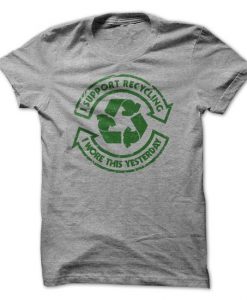I Support Recycling T-Shirt