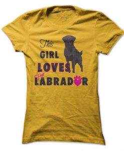This Girl Loves Her Labrador Tshirt