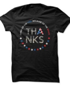 Land Of The Free Because Of The Brave Tshirt