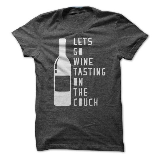 Lets Go Wine Tasting On The Couch T-Shirt
