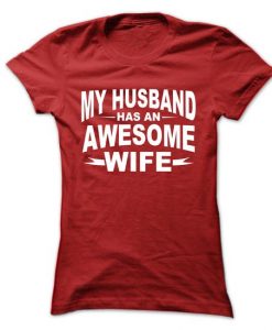 My Husband Has Awesome Wife T-Shirt
