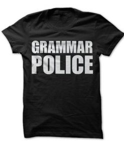 Grammar Police T-Shirt