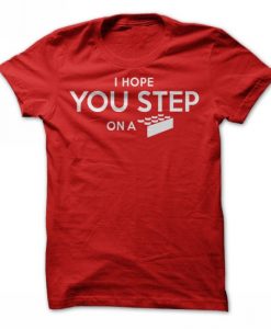 I Hope You Step T-Shirt
