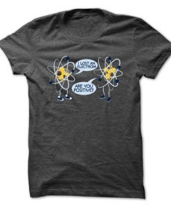 I Lost and Electron Tshirt