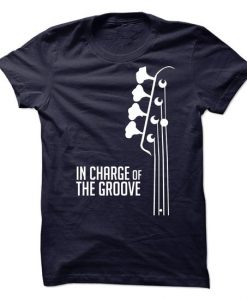 In Charge of the Groove Tshirt