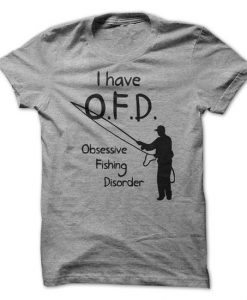 I have O.F.D. Tshirt