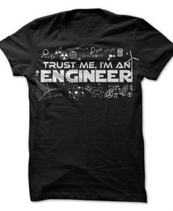Trust Me I'm an Engineer Tshirt