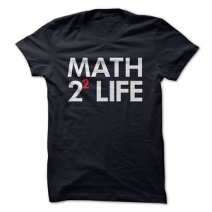 Math For Life Tshirt