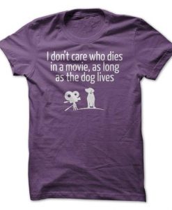 As Long as the Dog Lives Tshirt