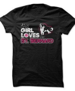This Girl Loves Her Saint Bernard Tshirt
