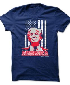 Trump - Lets Make America Great Again Tshirt