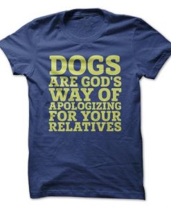 Apologizing for your Relatives Tshirt