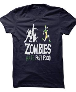 Zombies Hate Fast Food Tshirt