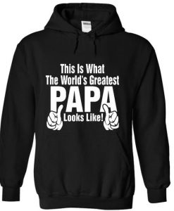 The Worlds GREATEST PAPA! Hoodie