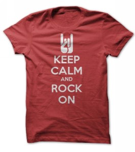 Keep Calm And Rock On Tshirt