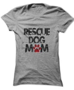 Rescue Dog Mom Tshirt
